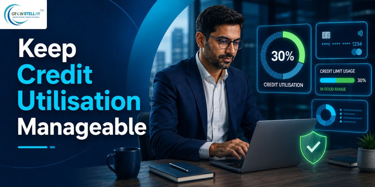 Keep Credit Utilisation Manageable
